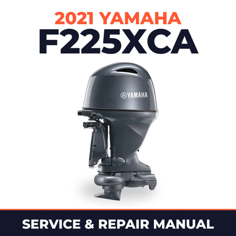 2021 Yamaha F225XCA Service and Repair Manual
