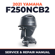 2021 Yamaha F250NCB2 Service and Repair Manual