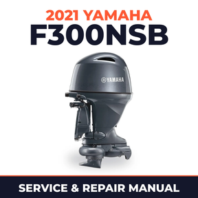 2021 Yamaha F300NSB Service and Repair Manual