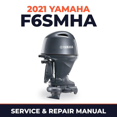 2021 Yamaha F6SMHA Service and Repair Manual
