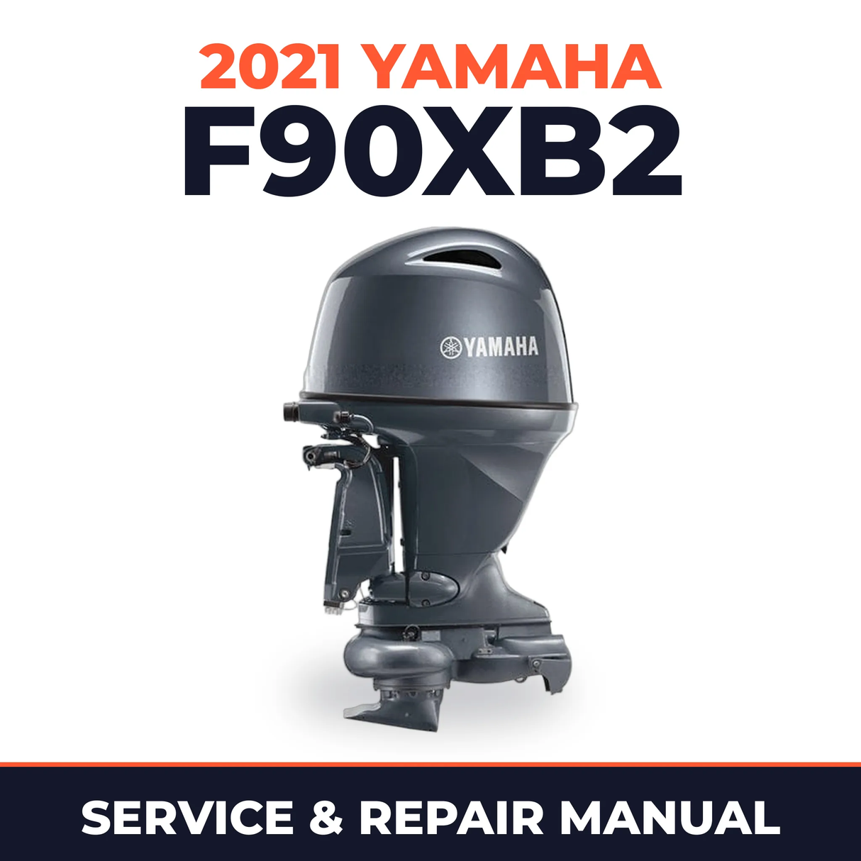 2021 Yamaha F90XB2 Service and Repair Manual
