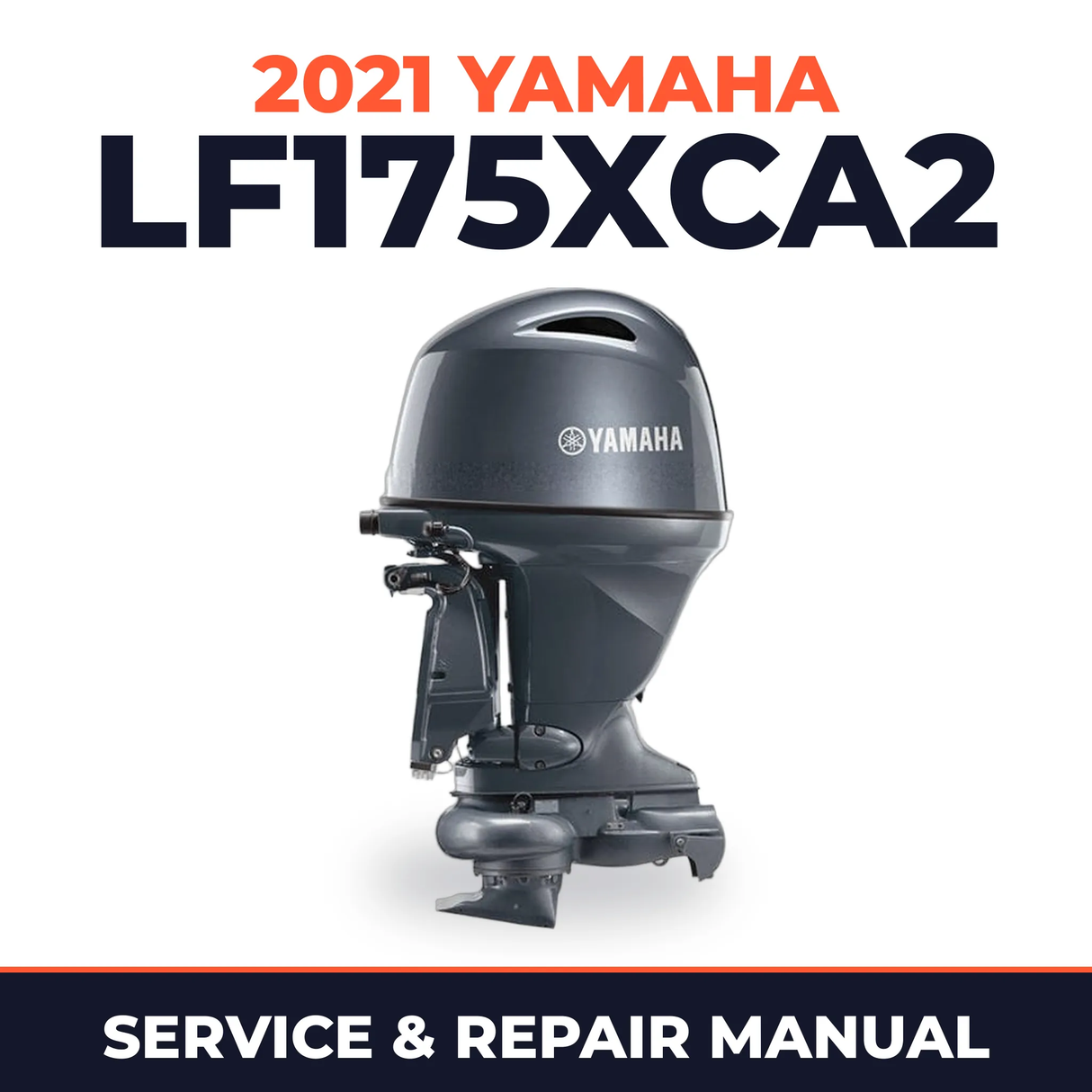 2021 Yamaha LF175XCA2 Service and Repair Manual