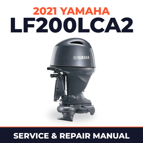 2021 Yamaha LF200LCA2 Service and Repair Manual
