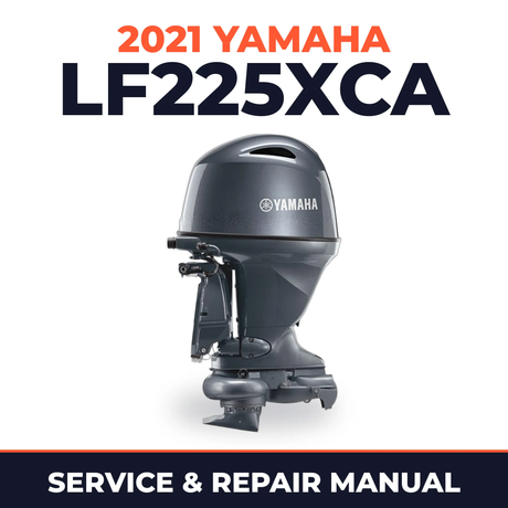 2021 Yamaha LF225XCA Service and Repair Manual