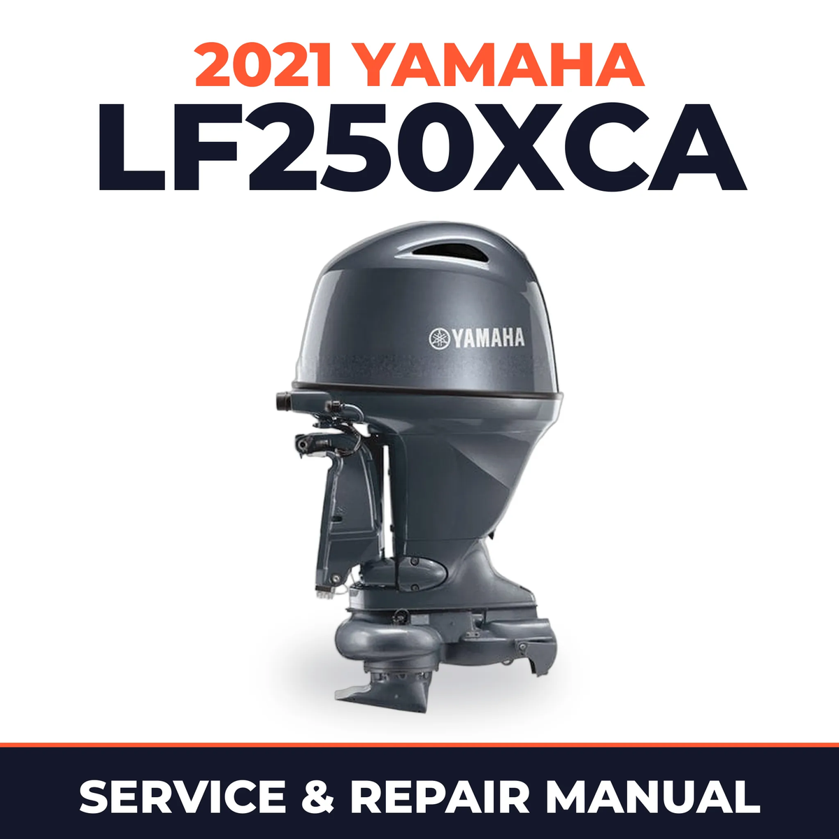 2021 Yamaha LF250XCA Service and Repair Manual