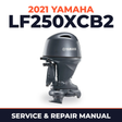 2021 Yamaha LF250XCB2 Service and Repair Manual