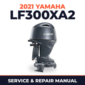 2021 Yamaha LF300XA2 Service and Repair Manual