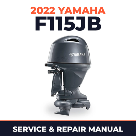2022 Yamaha F115JB Service and Repair Manual