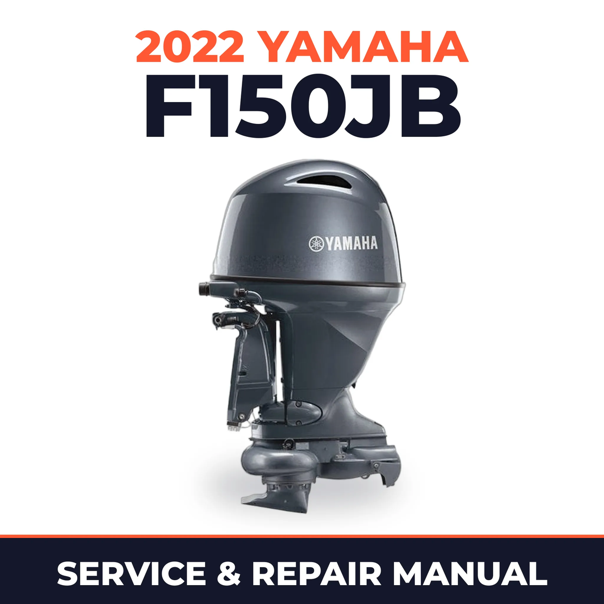 2022 Yamaha F150JB Service and Repair Manual