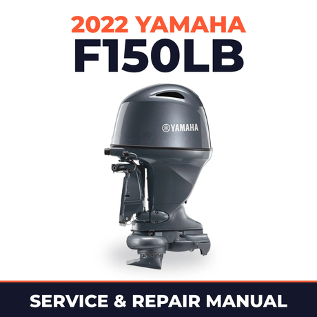 2022 Yamaha F150LB Service and Repair Manual