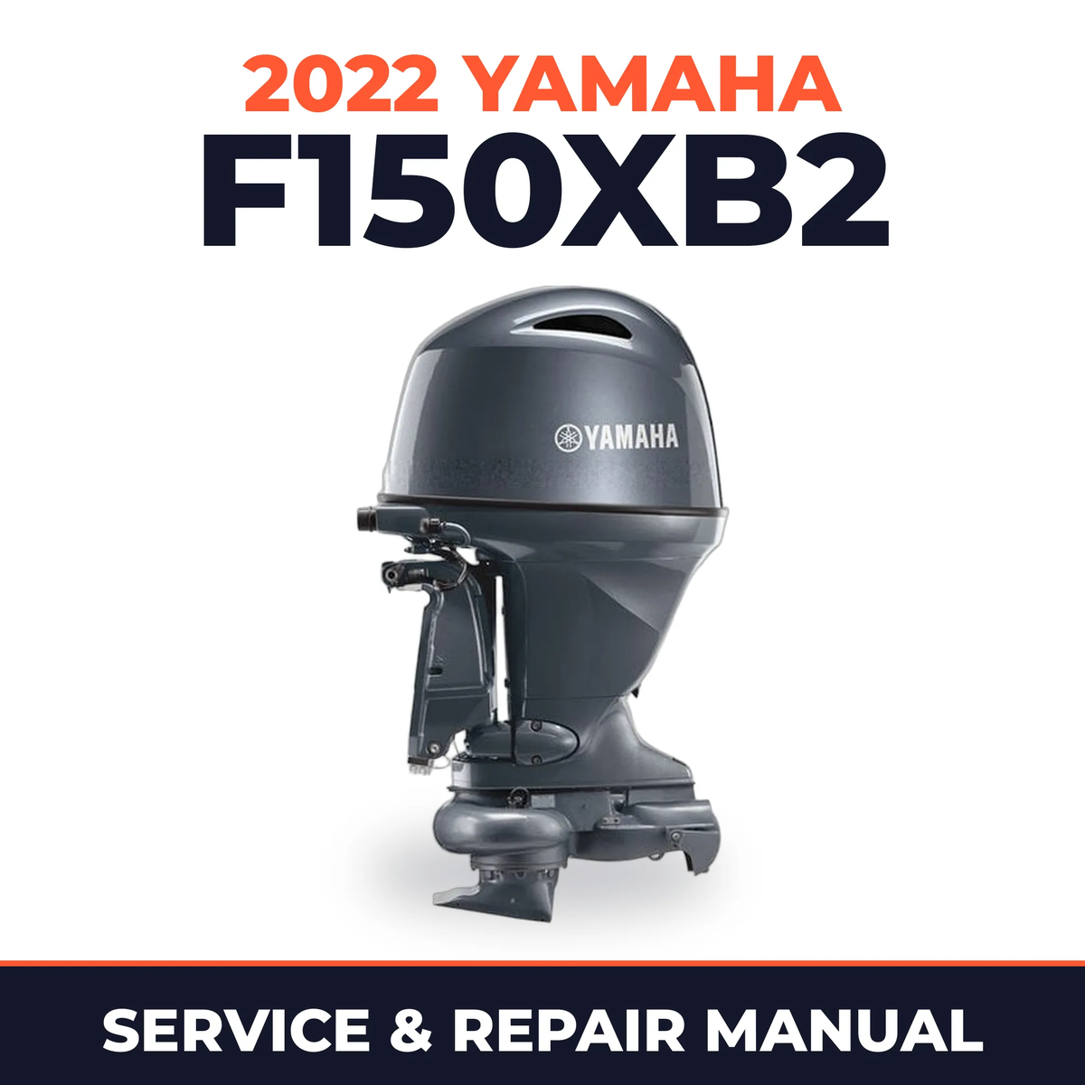2022 Yamaha F150XB2 Service and Repair Manual