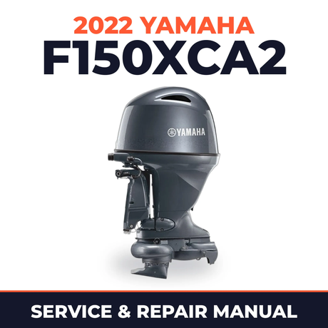 2022 Yamaha F150XCA2 Service and Repair Manual