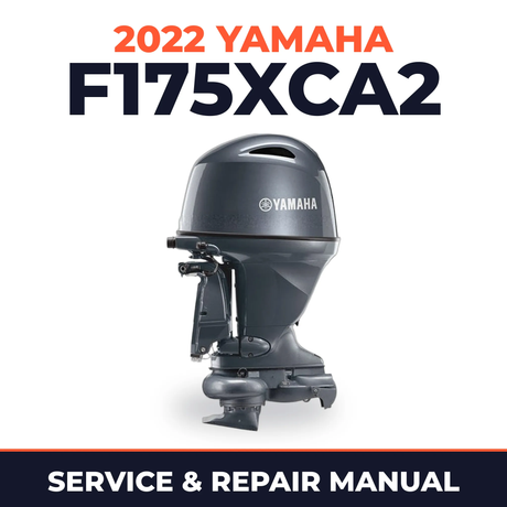 2022 Yamaha F175XCA2 Service and Repair Manual