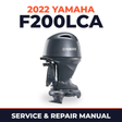 2022 Yamaha F200LCA Service and Repair Manual