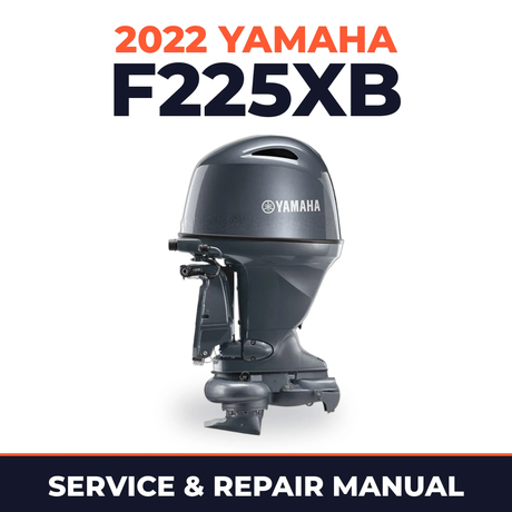 2022 Yamaha F225XB Service and Repair Manual