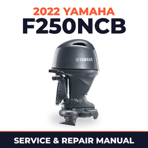 2022 Yamaha F250NCB Service and Repair Manual