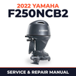 2022 Yamaha F250NCB2 Service and Repair Manual
