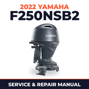 2022 Yamaha F250NSB2 Service and Repair Manual