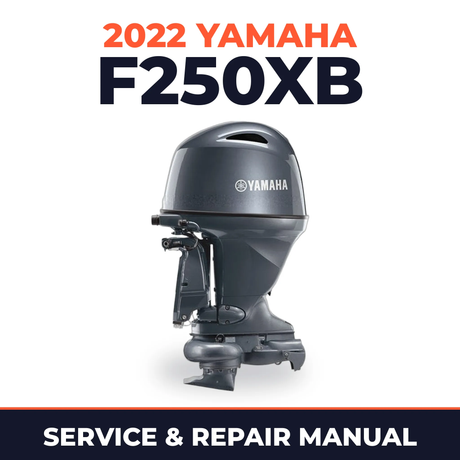 2022 Yamaha F250XB Service and Repair Manual
