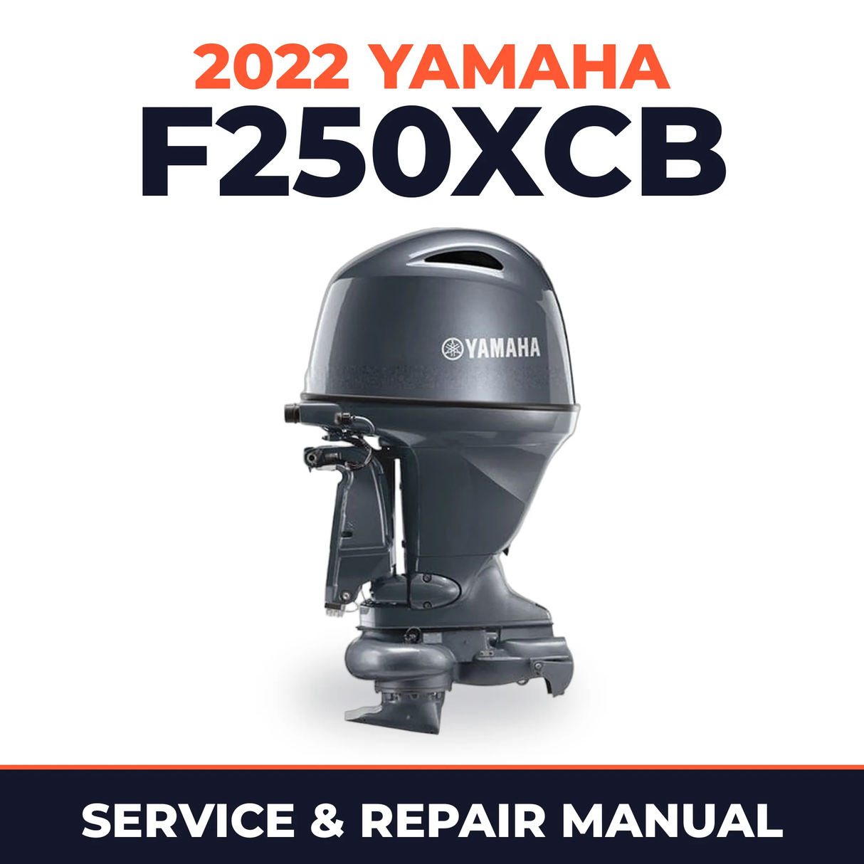 2022 Yamaha F250XCB Service and Repair Manual