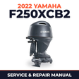 2022 Yamaha F250XCB2 Service and Repair Manual