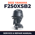 2022 Yamaha F250XSB2 Service and Repair Manual