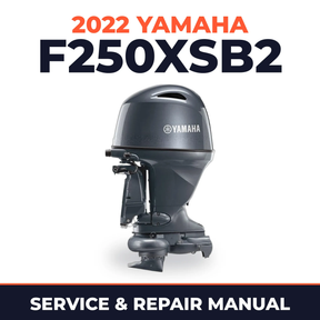 2022 Yamaha F250XSB2 Service and Repair Manual