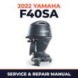 2022 Yamaha F40SA Service and Repair Manual