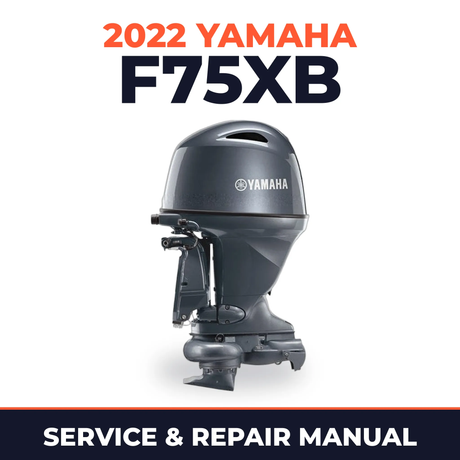 2022 Yamaha F75XB Service and Repair Manual