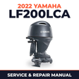 2022 Yamaha LF200LCA Service and Repair Manual