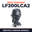 2022 Yamaha LF200LCA2 Service and Repair Manual