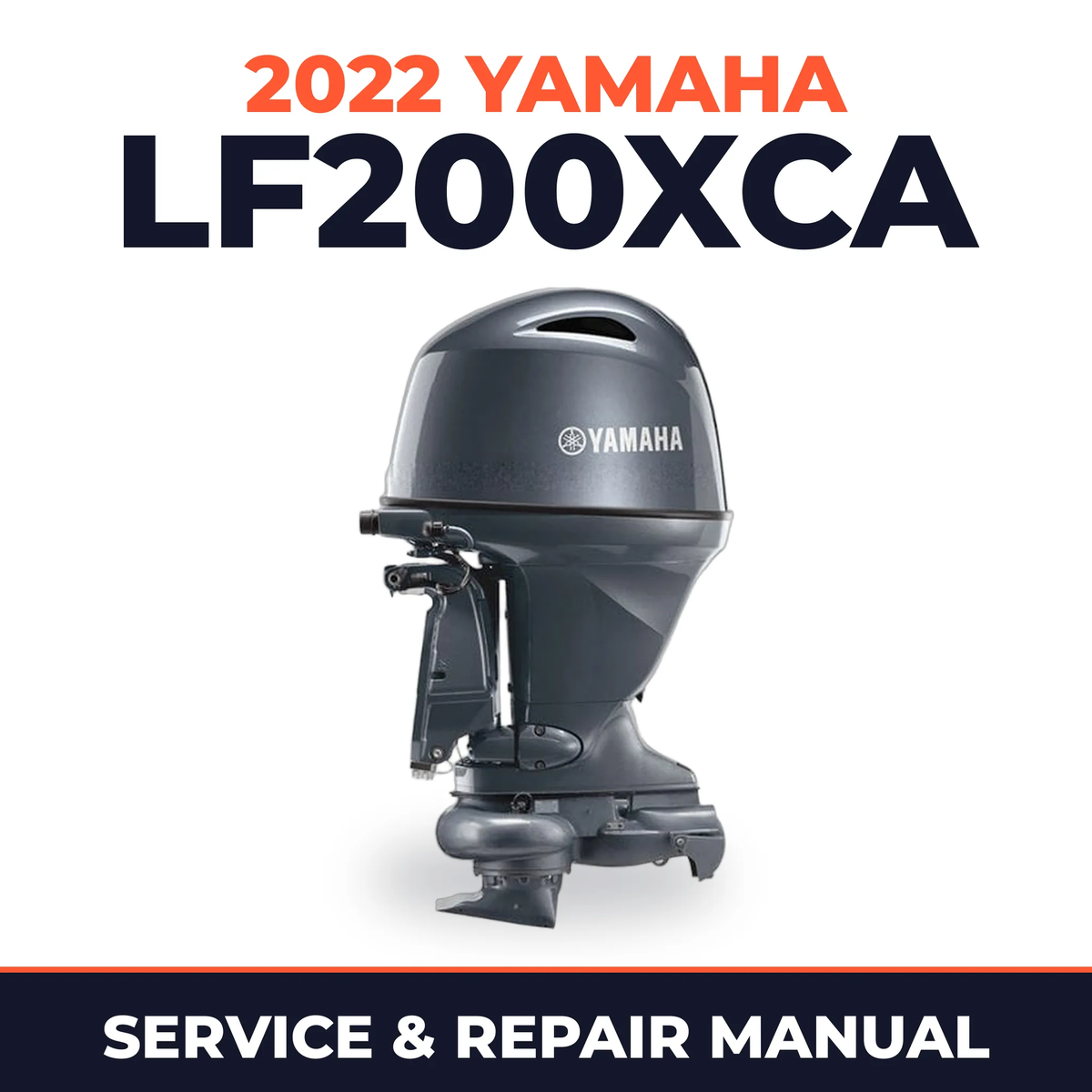 2022 Yamaha LF200XCA Service and Repair Manual