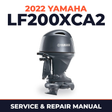 2022 Yamaha LF200XCA2 Service and Repair Manual