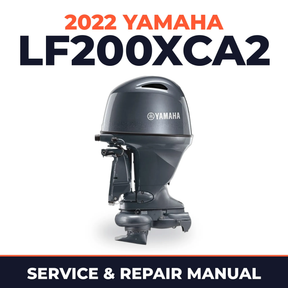 2022 Yamaha LF200XCA2 Service and Repair Manual