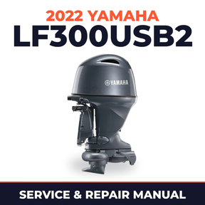 2022 Yamaha LF300USB2 Service and Repair Manual