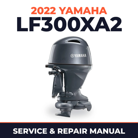 2022 Yamaha LF300XA2 Service and Repair Manual