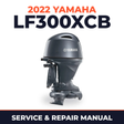 2022 Yamaha LF300XCB Service and Repair Manual