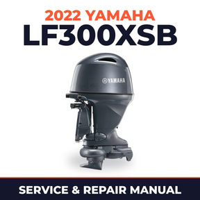 2022 Yamaha LF300XSB Service and Repair Manual