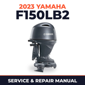 2023 Yamaha F150LB2 Service and Repair Manual