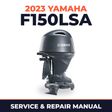 2023 Yamaha F150LSA Service and Repair Manual