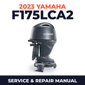 2023 Yamaha F175LCA2 Service and Repair Manual