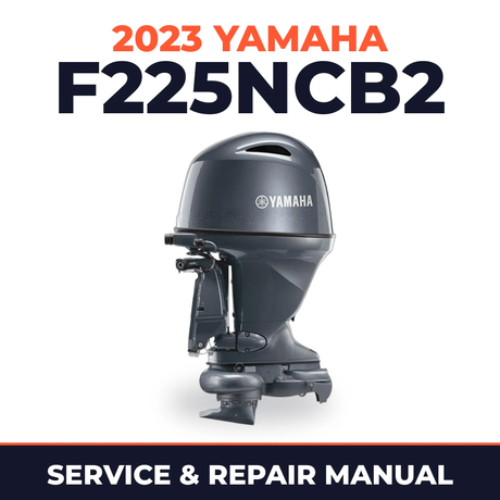 2023 Yamaha F225NCB2 Service and Repair Manual