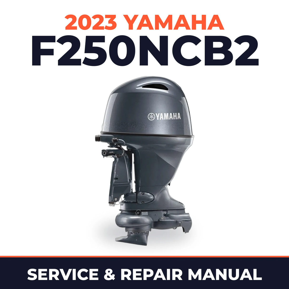 2023 Yamaha F250NCB2 Service and Repair Manual