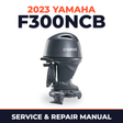 2023 Yamaha F300NCB Service and Repair Manual