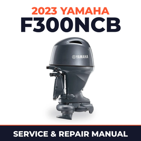 2023 Yamaha F300NCB Service and Repair Manual