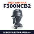 2023 Yamaha F300NCB2 Service and Repair Manual