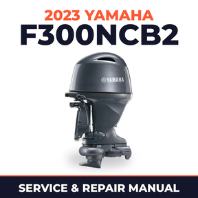 2023 Yamaha F300NCB2 Service and Repair Manual