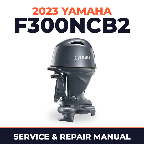 2023 Yamaha F300NCB2 Service and Repair Manual