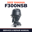 2023 Yamaha F300NSB Service and Repair Manual