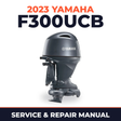 2023 Yamaha F300UCB Service and Repair Manual